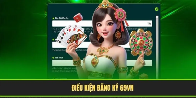 Những điều kiện cần đáp ứng khi tham gia đăng ký 69VN