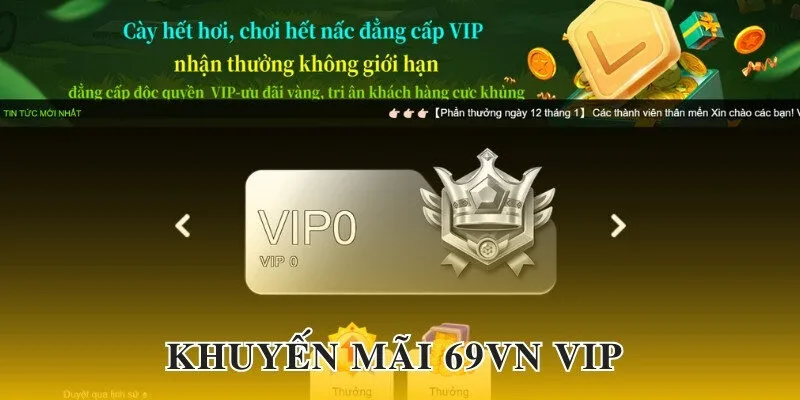 Chính sách ưu đãi 69VN hướng đến hội viên VIP