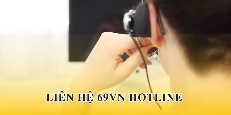 Liên hệ qua hotline tạo sự nhanh chóng trong thời gian kết nối 