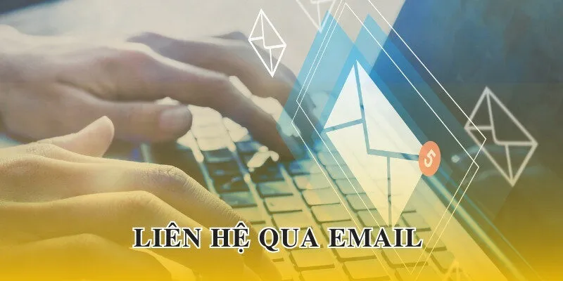 Liên hệ Email cung cấp chính xác về thông tin, nội dung liên quan
