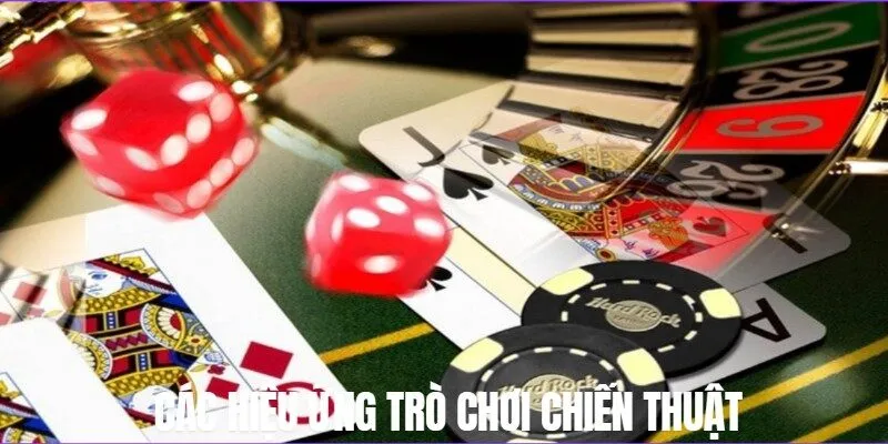 Những chiến thuật chơi hiệu quả mà bạn nên tham khảo