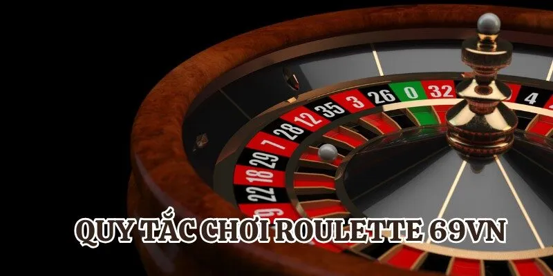 Quy luật đặt cược game Roulette 69VN