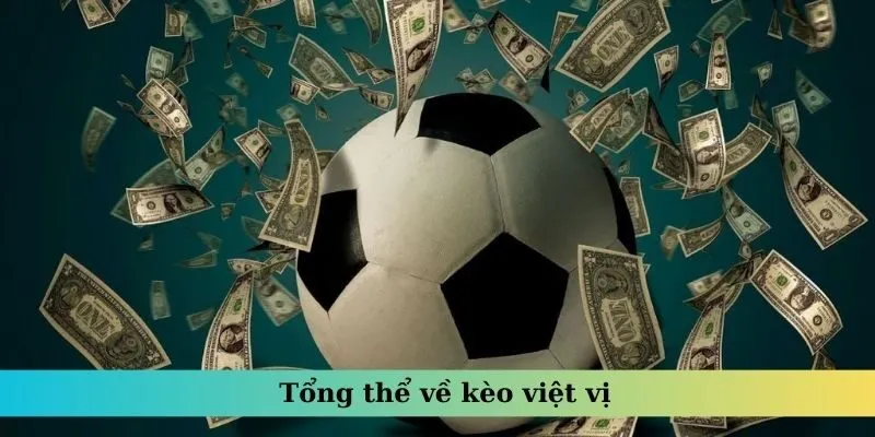 Tổng thể về kèo việt vị
