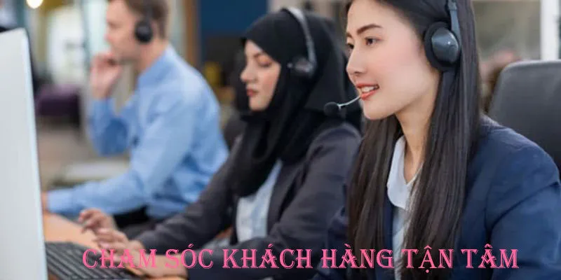 Đội ngũ chăm sóc khách hàng có chuyên môn cao và vô cùng tận tâm